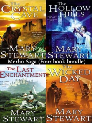 cover image of Merlin Saga (Four book bundle of Crystal Cave, the Hollow Hills, the Last Enchantment and the Wicked Day)